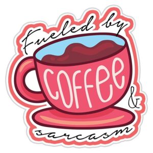Fueled-By-Coffee-and-Sarcasm