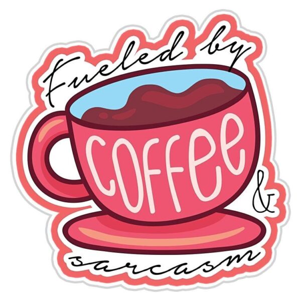 Fueled-By-Coffee-and-Sarcasm
