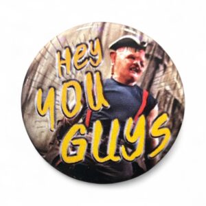 Goonies-hey-you-guys-pin